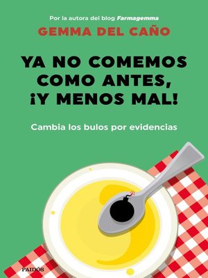 Ya no comemos como antes, ¡y menos mal! - ebook
